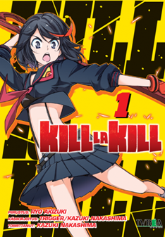 KILL LA KILL 01 | 978-84-16512-95-9 | Ryo Akizuki & Trigger & Kazuki Nakashima 